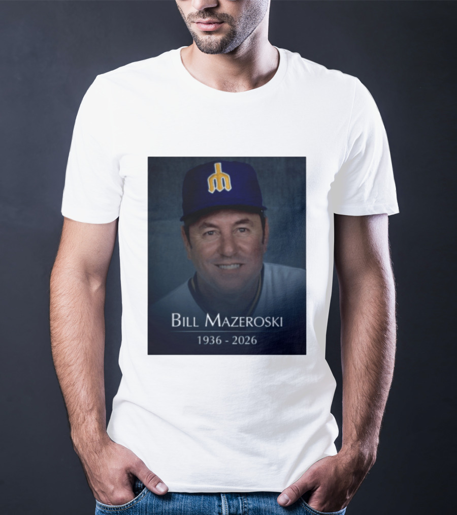 Bill Mazeroski National Baseball Hall Of Fame 1936 2026 Mariners Coach T-Shirt