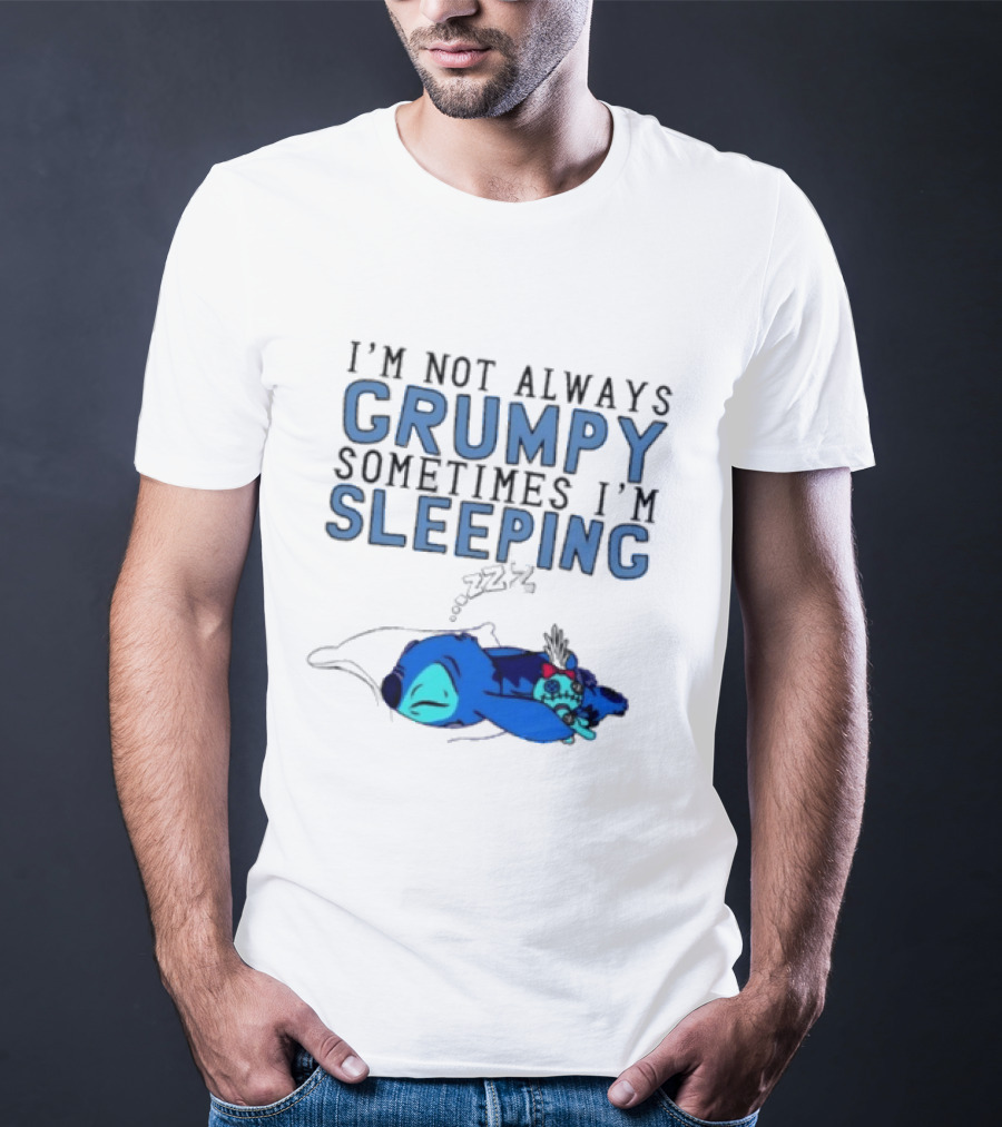 Stitch I'm Not Always Grumpy Sometimes I'm Sleeping Zzz T-Shirt