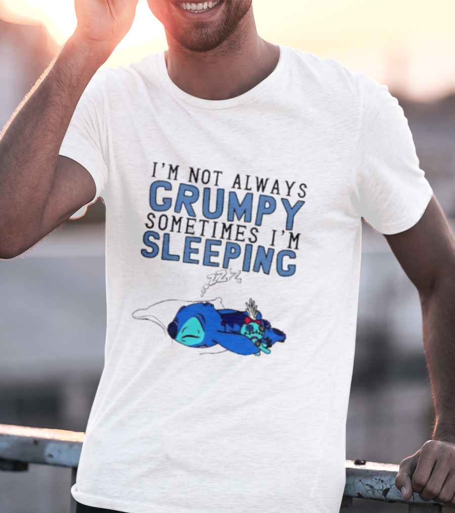 Stitch I'm Not Always Grumpy Sometimes I'm Sleeping Zzz T-Shirt