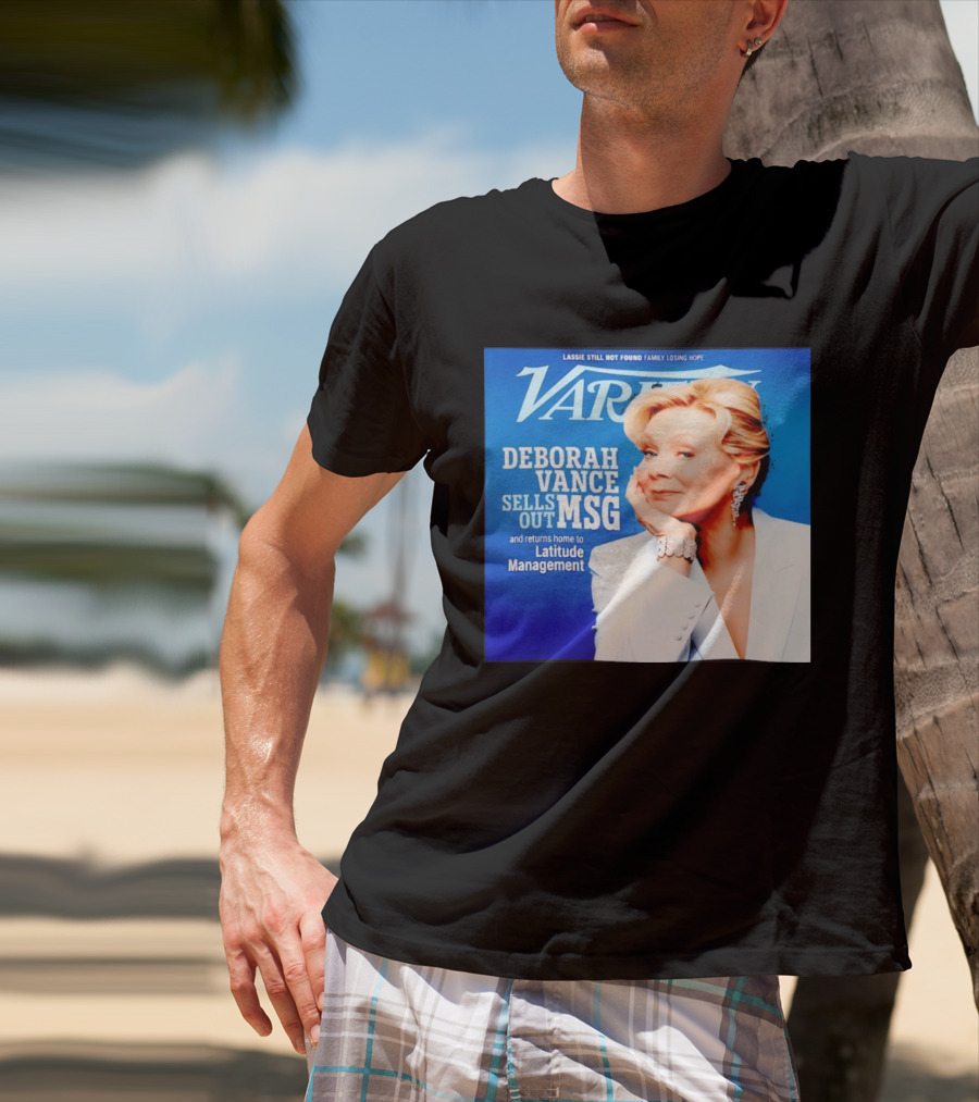 Lassie Still Not Found Deborah Vance Sells Out MSG Returns To Latitude Management Variety T-Shirt
