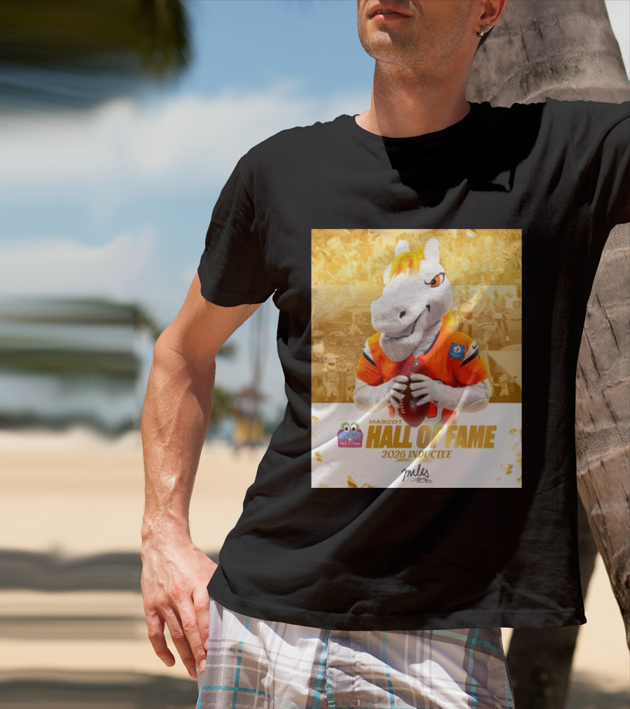 Miles Mascot Hall Of Fame 2026 Inductee Denver Broncos T-Shirt