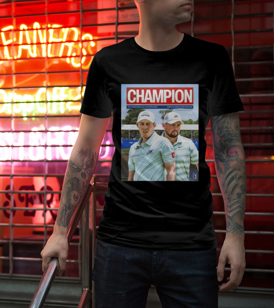 Champion Matt Fitzpatrick Alex Fitzpatrick Zurich Classic New Orleans PGA Tour T-Shirt