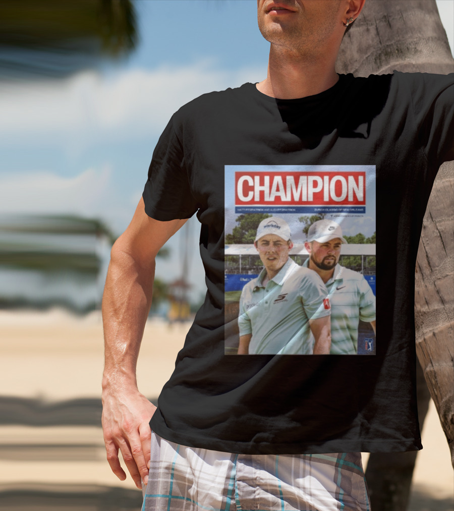 Champion Matt Fitzpatrick Alex Fitzpatrick Zurich Classic New Orleans PGA Tour T-Shirt