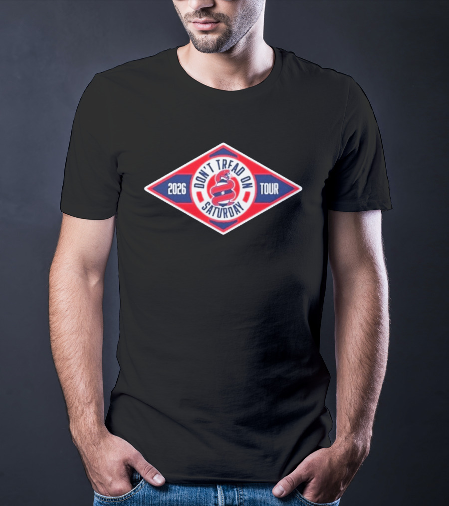 Don't Tread On Saturday 2026 Tour T-Shirt