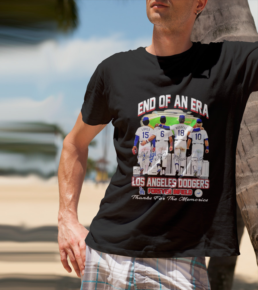 End Of An Era Los Angeles Dodgers Forever Infield Thanks For The Memories Lopes Garvey Russell Cey T-Shirt