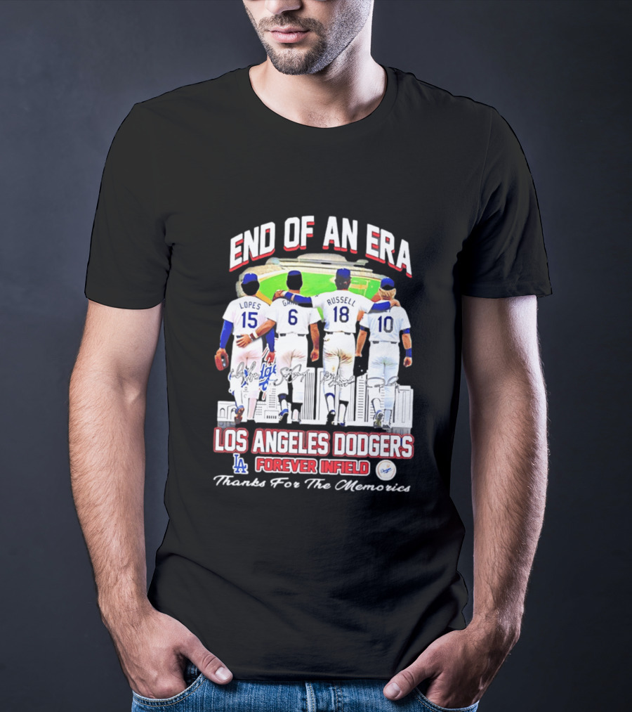 End Of An Era Los Angeles Dodgers Forever Infield Thanks For The Memories Lopes Garvey Russell Cey T-Shirt