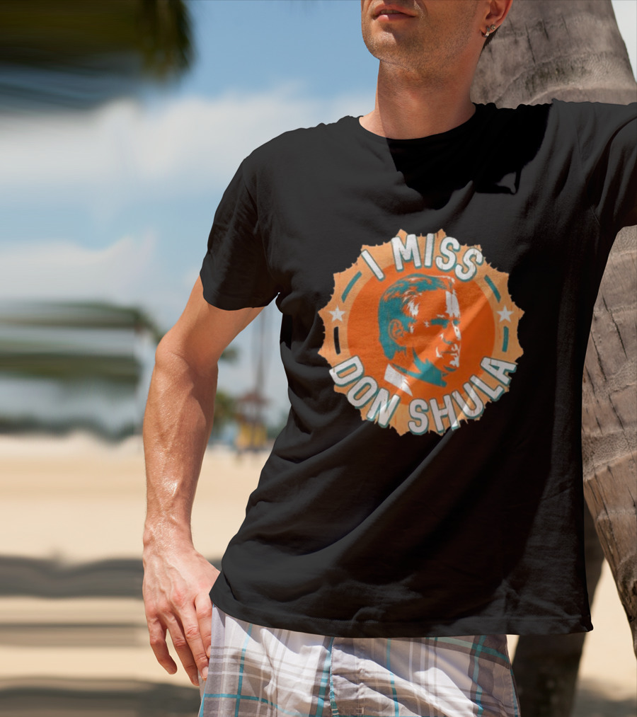 I Miss Don Shula Miami Dolphins Football Fans T-Shirt