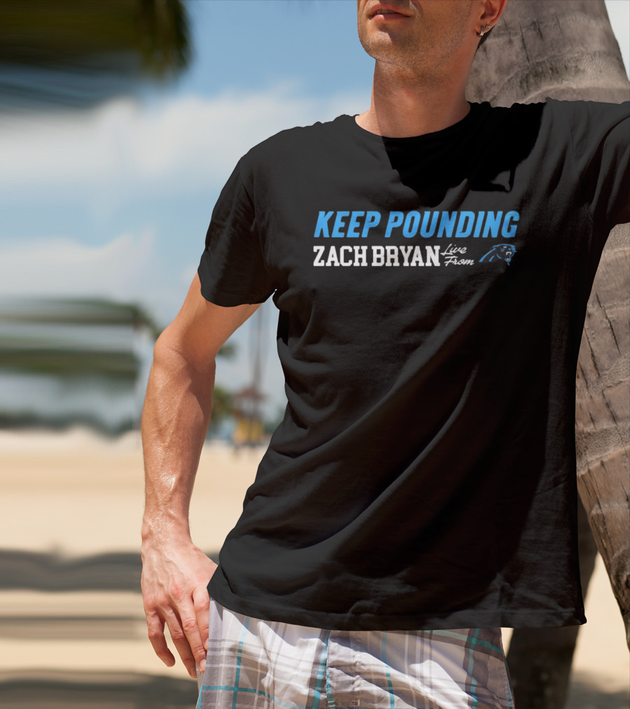 Zach Bryan Keep Pounding Live Carolina Panthers T-Shirt