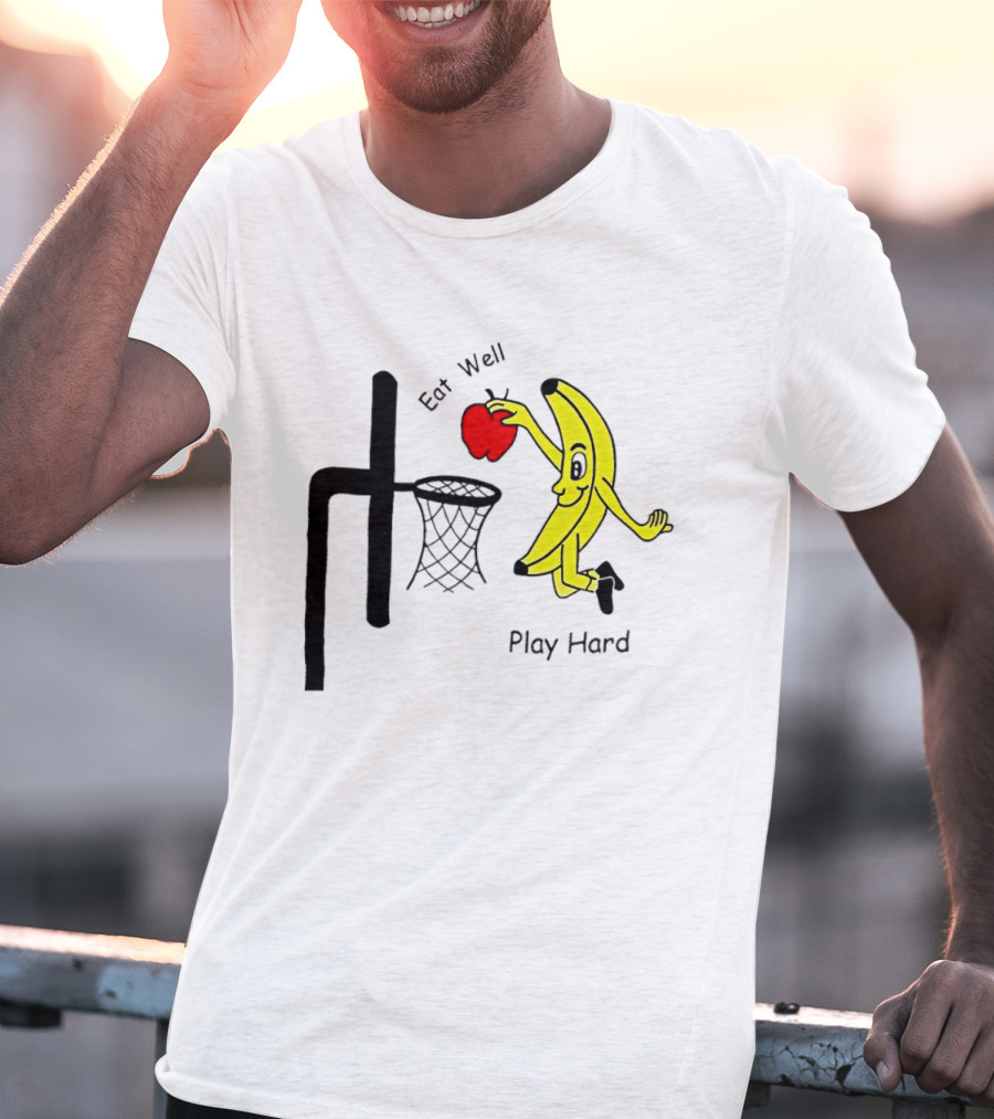 Banana Squad Basketball Eat Well Play Hard Dunking Apple T-Shirt