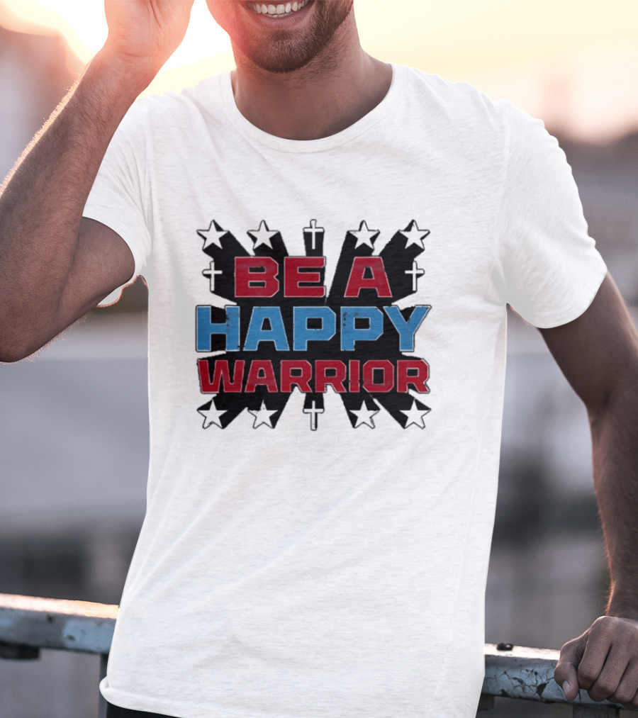 BE A HAPPY WARRIOR Stars And Crosses T-Shirt