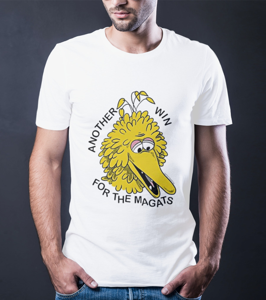Big Bird Another Win For The Magats Humor текст T-Shirt