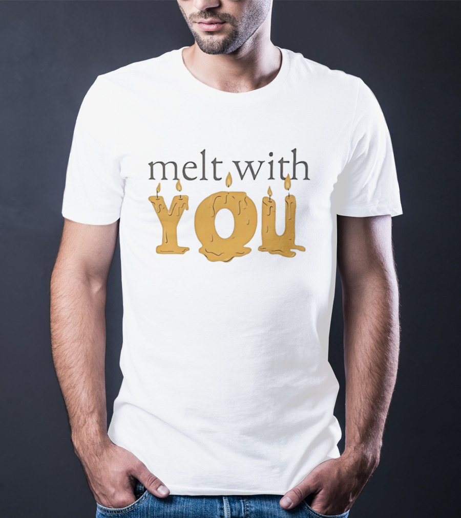 Melt With You Candle Letters T-Shirt