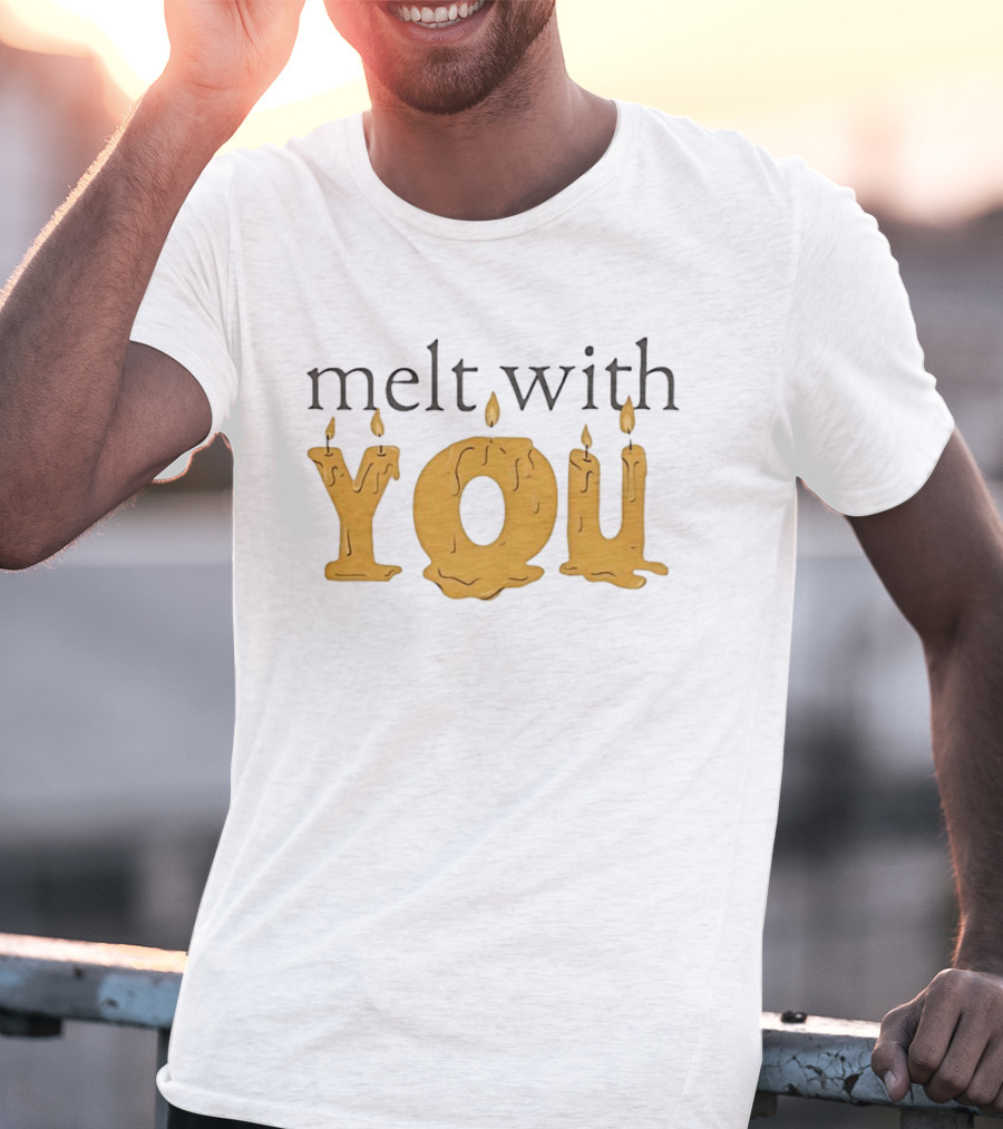 Melt With You Candle Letters T-Shirt