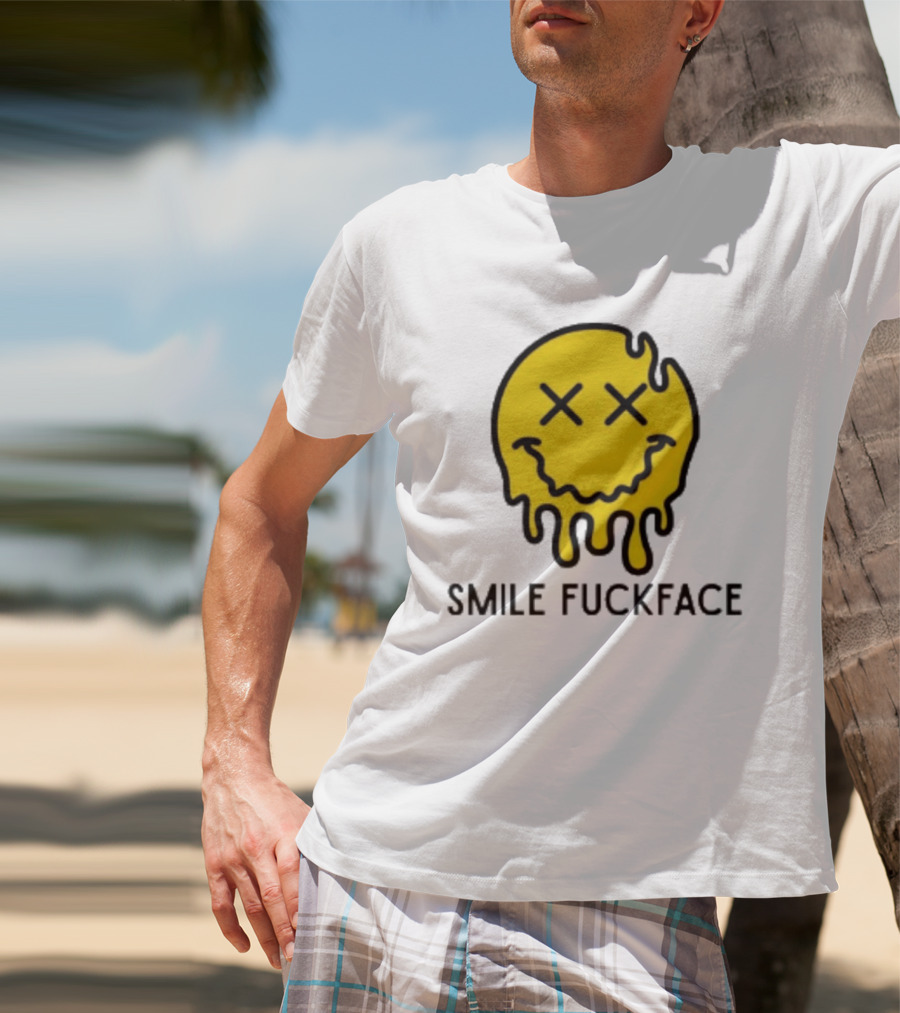 Smile Fuckface Melting Happy Smiley XX Eyes T-Shirt
