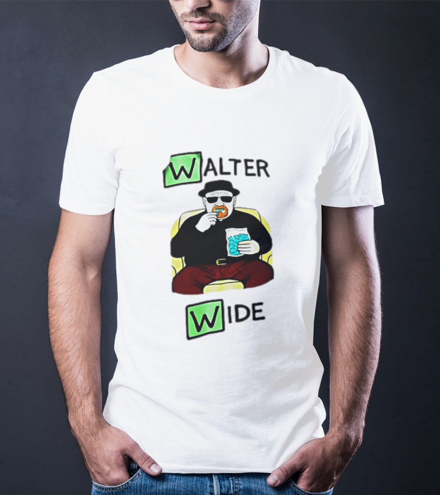 Walter Wide Breaking Bad Parody Green Letters Sitting Eating Blue Candy T-Shirt