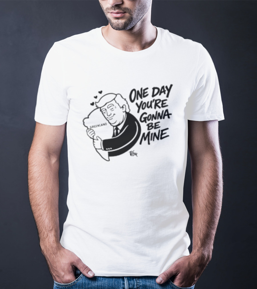 One Day Youre Gonna Be Mine Trump Hugging Pillow Hearts T-Shirt