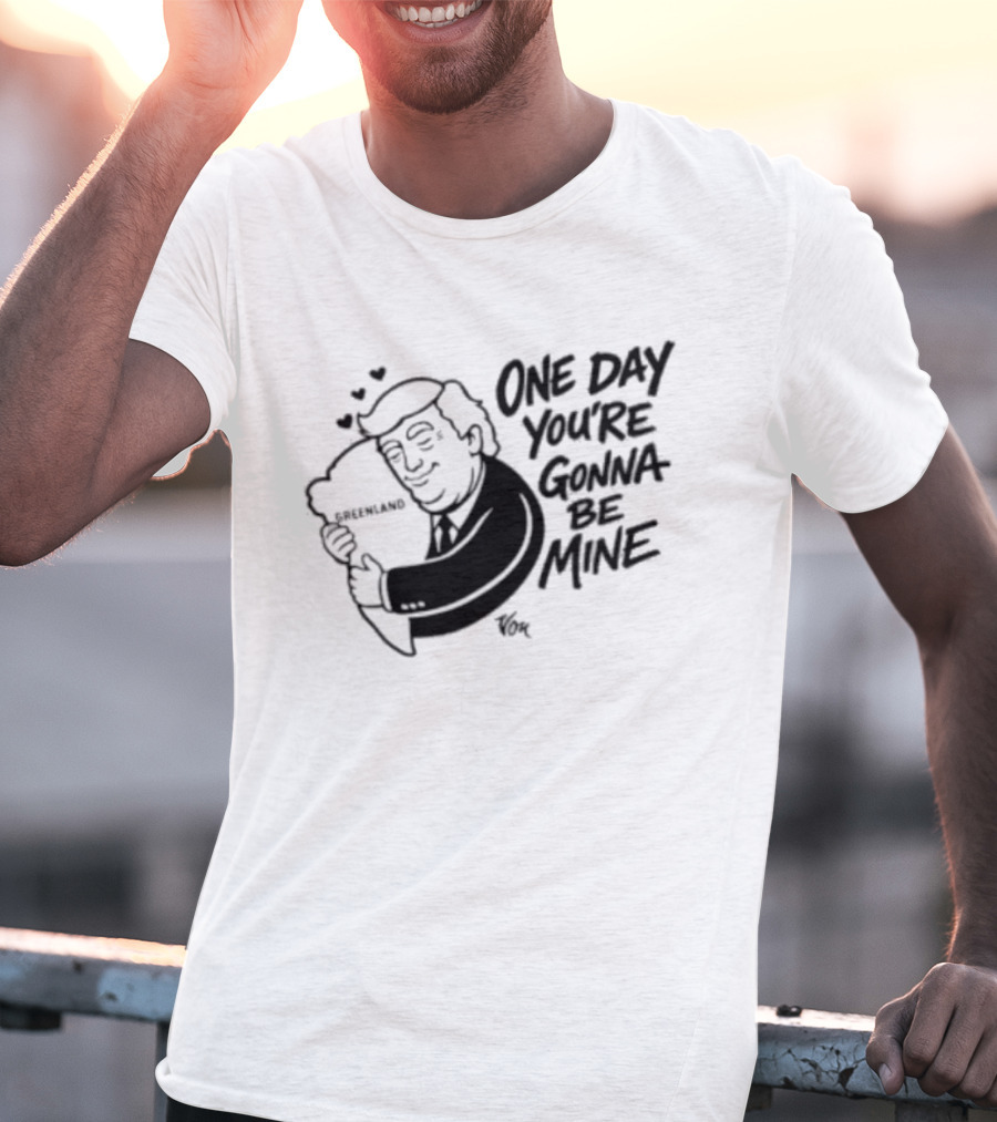 One Day Youre Gonna Be Mine Trump Hugging Pillow Hearts T-Shirt
