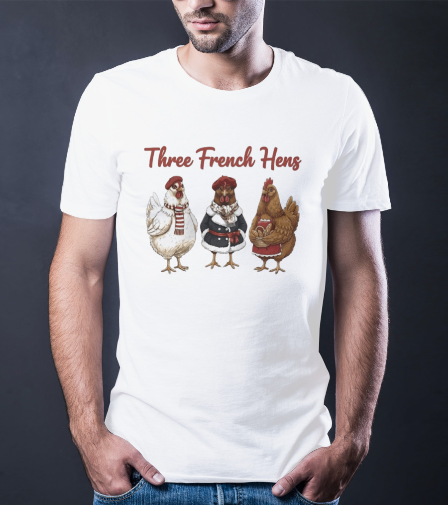 Three French Hens Christmas Style Festive Attire T-Shirt