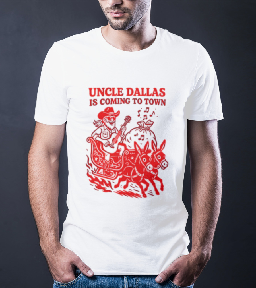 Uncle Dallas Is Coming To Town Cowboy Riding Reindeer T-Shirt