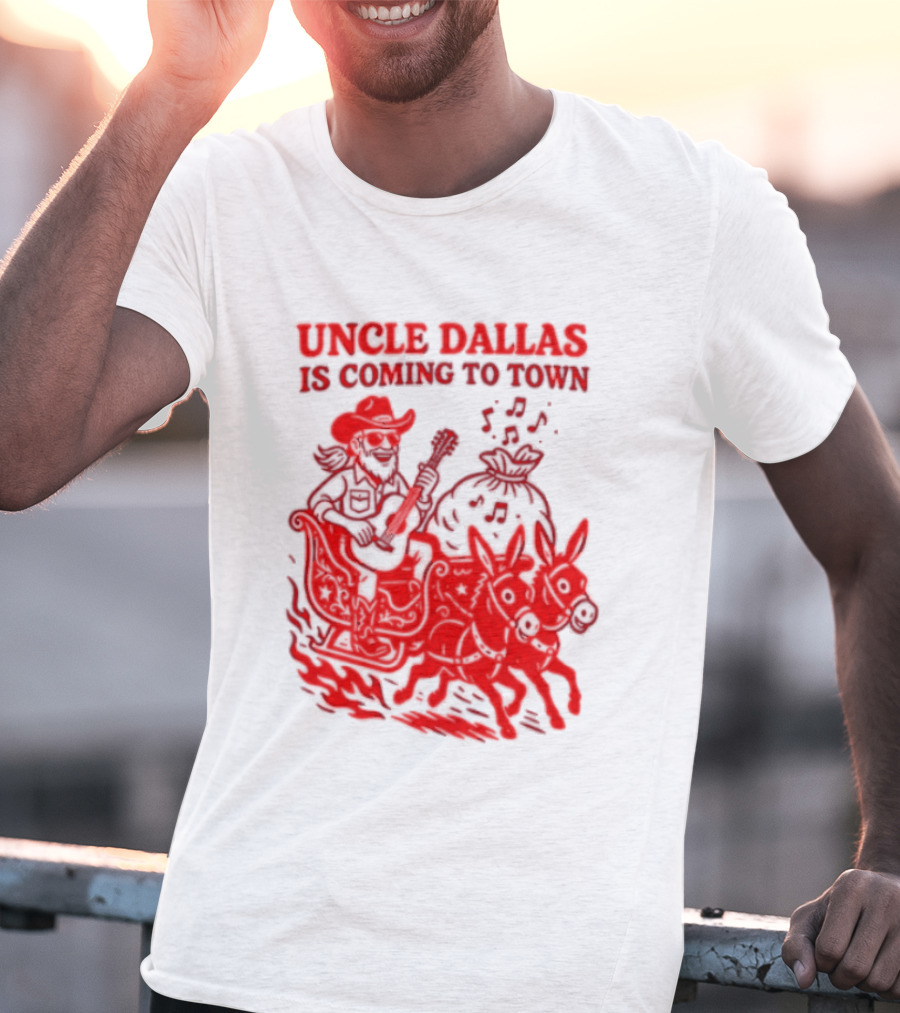 Uncle Dallas Is Coming To Town Cowboy Riding Reindeer T-Shirt