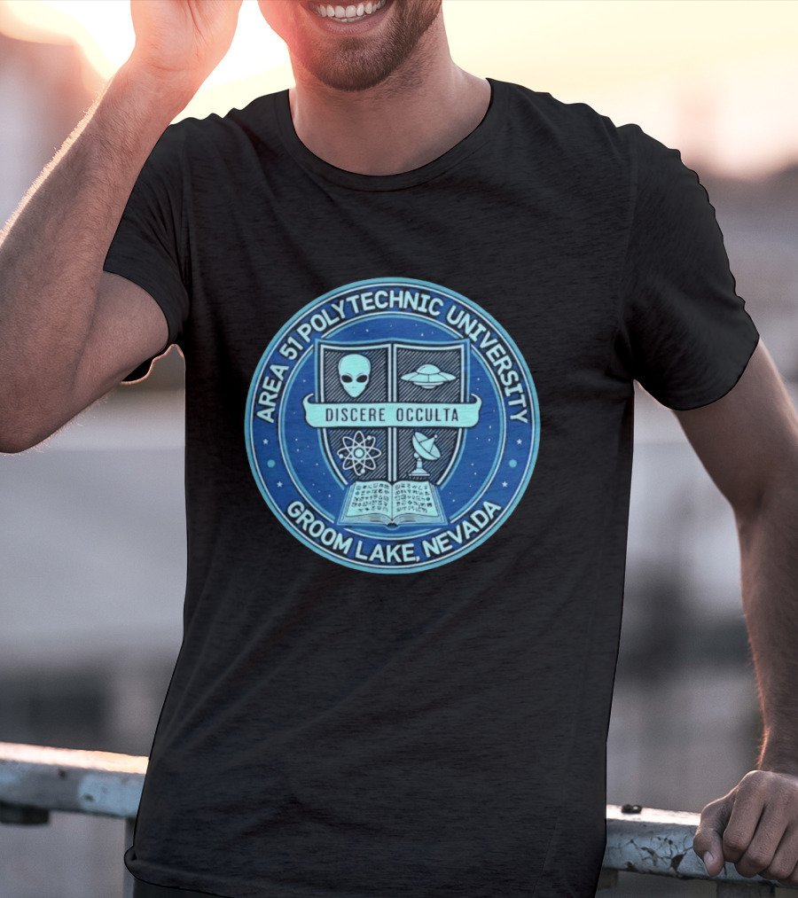 Area 51 Polytechnic University Groom Lake Nevada Discere Occulta Emblem With Alien UFO Science T-Shirt