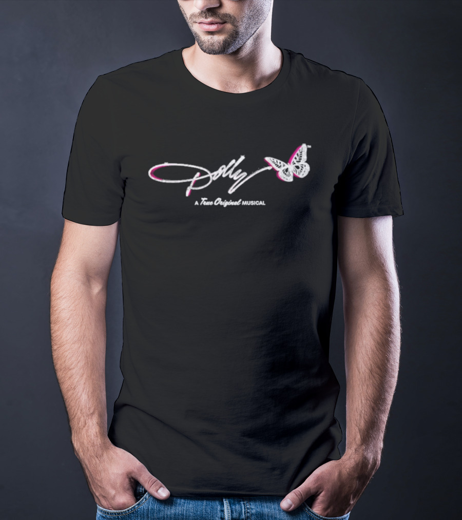 Dolly A True Original Musical Butterfly T-Shirt