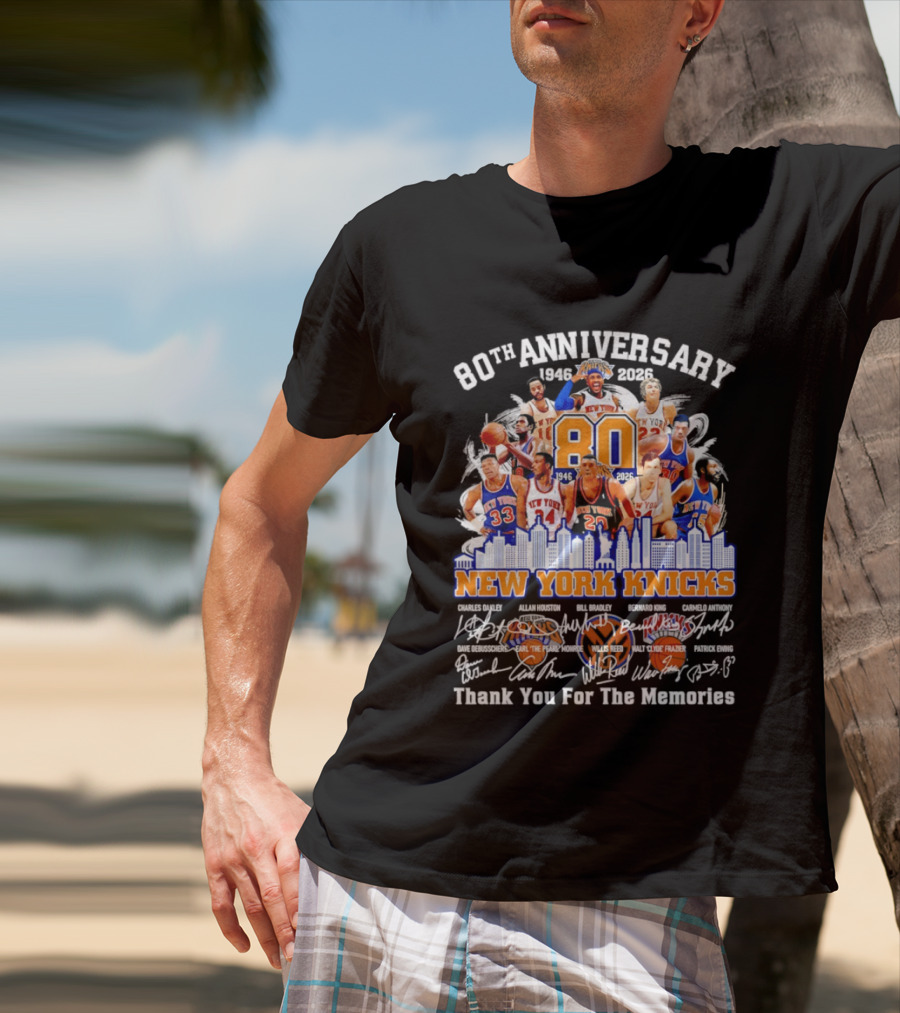 80th Anniversary 1946 2026 New York Knicks Charles Oakley Allan Houston Bill Bradley Bernard King Carmelo Anthony Thank You For The Memories T-Shirt