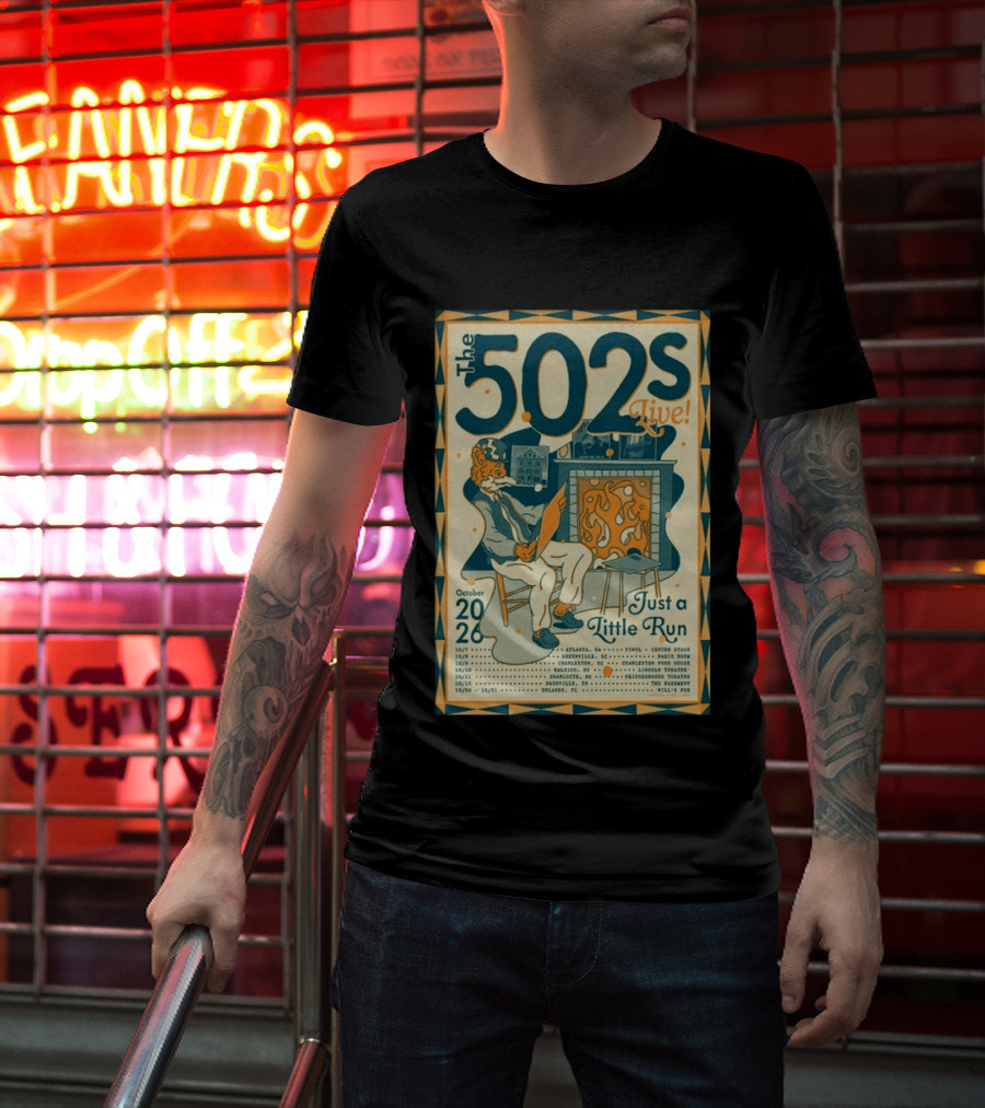 The 502s Live Just A Little Run Tour 2026 October Tour Dates Atlanta Charleston Orlando T-Shirt