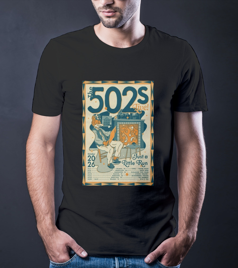 The 502s Live Just A Little Run Tour 2026 October Tour Dates Atlanta Charleston Orlando T-Shirt