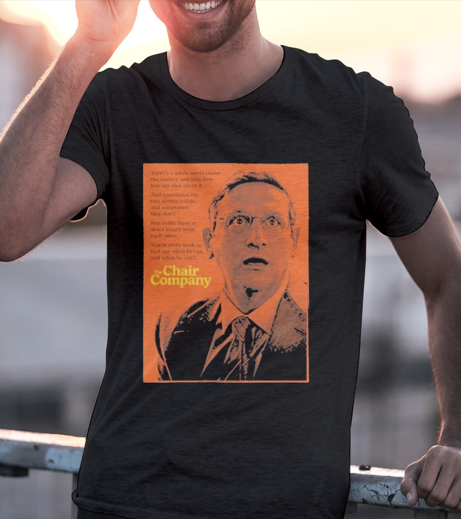 The Chair Company Ron Holds Worlds Under The Surface T-Shirt