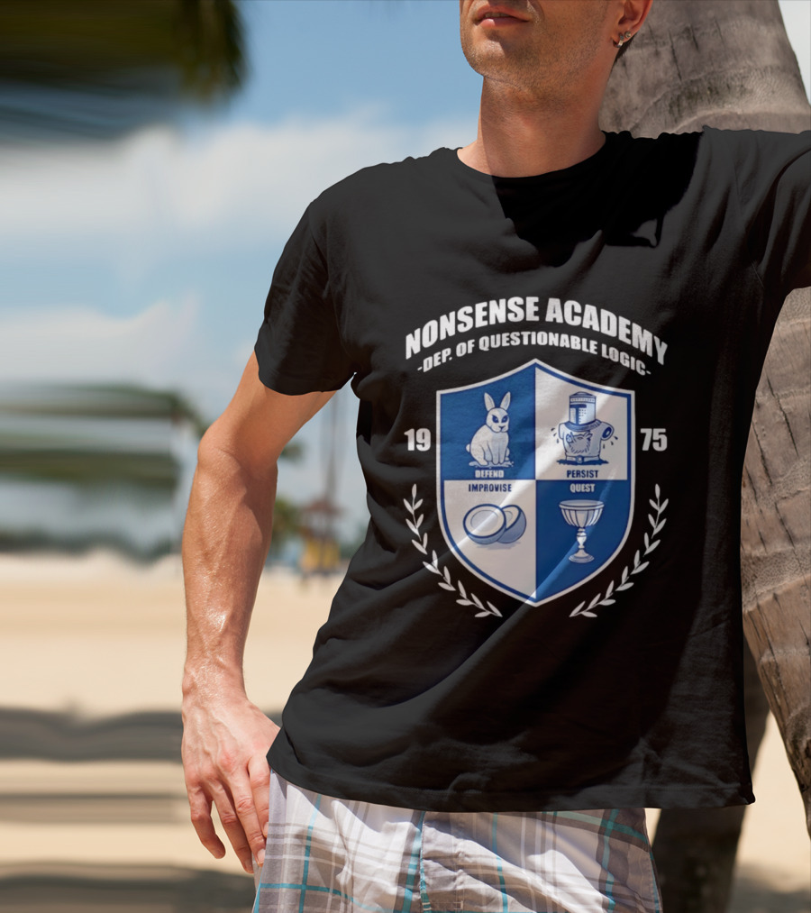 Nonsense Academy 1975 Crest Dept Of Questionable Logic Defend Improvise Persist Quest T-Shirt