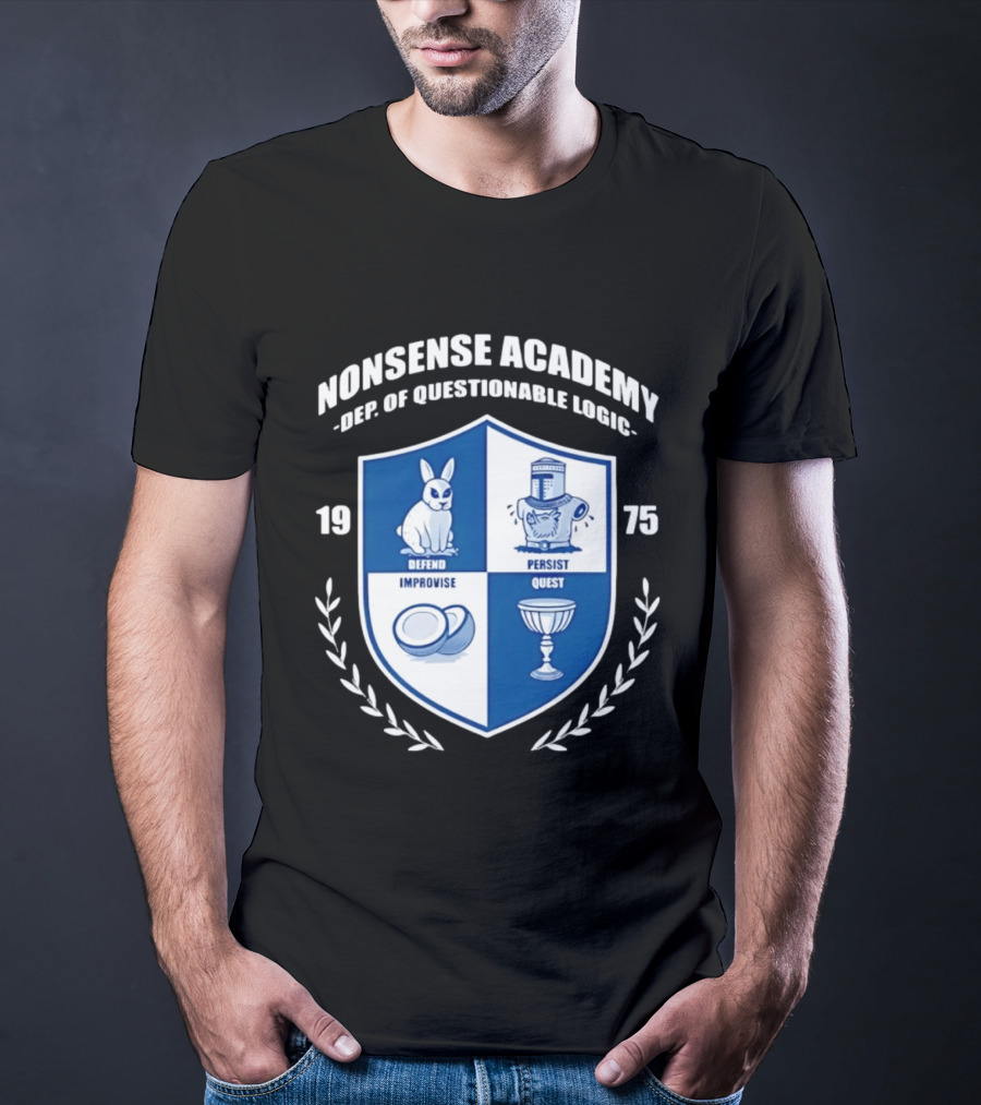 Nonsense Academy 1975 Crest Dept Of Questionable Logic Defend Improvise Persist Quest T-Shirt