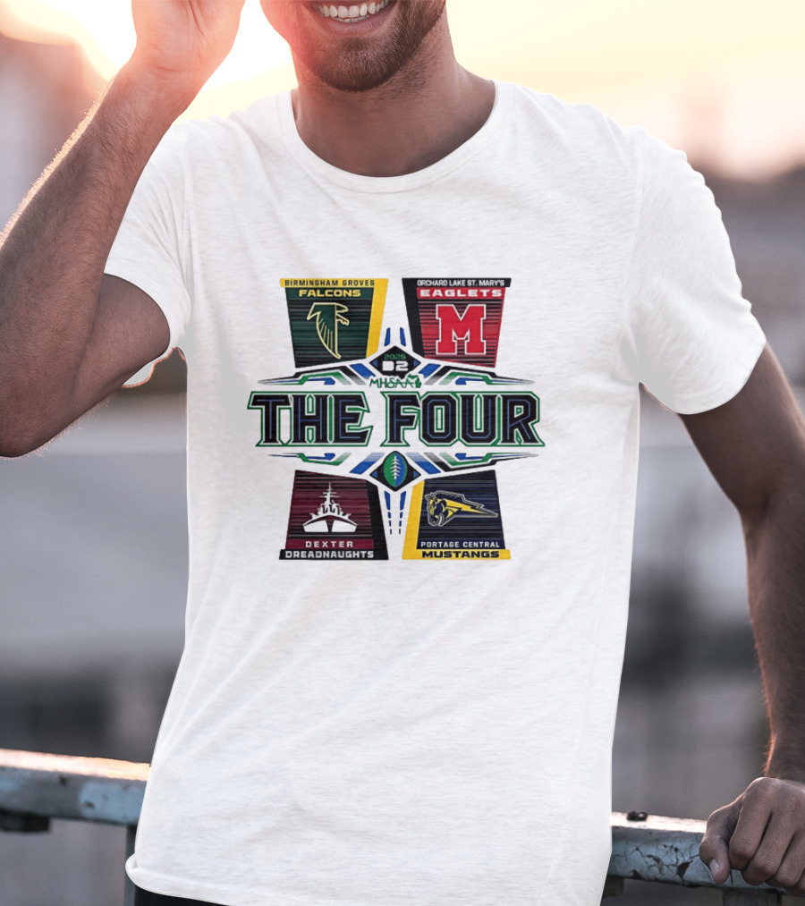 Birmingham Groves Falcons Orchard Lake St. Mary's Eagles Dexter Dreadnaughts Portage Central Mustangs 2025 MHSAA Football D2 The Four T-Shirt