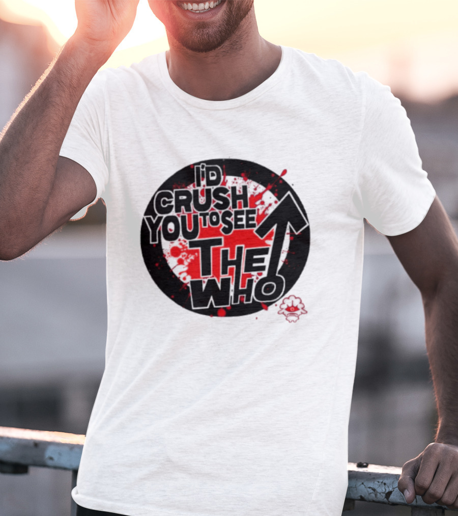 Crush You To See The Who Splatter Circle T-Shirt