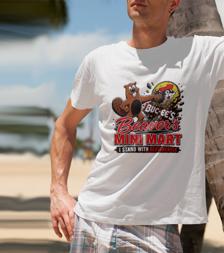 Buc Ee's Beaver's Mini Mart I Stand With Beavercreek Promotion T-Shirt