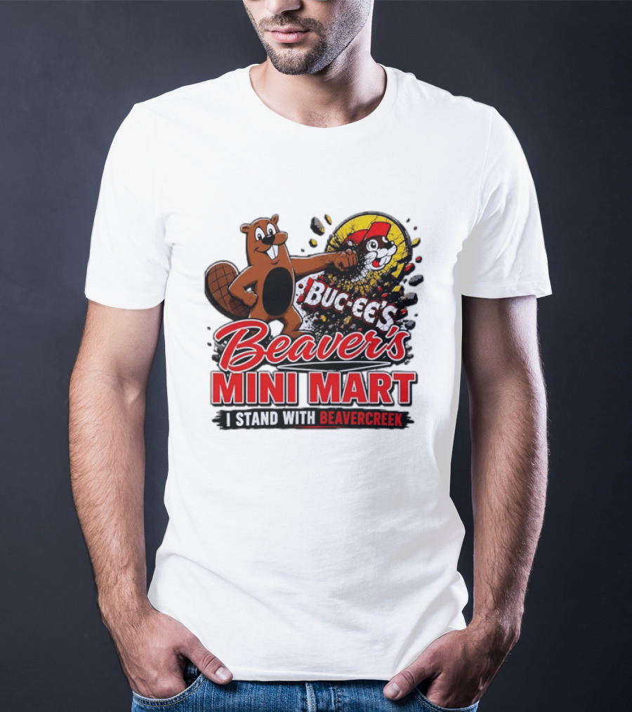 Buc Ee's Beaver's Mini Mart I Stand With Beavercreek Promotion T-Shirt