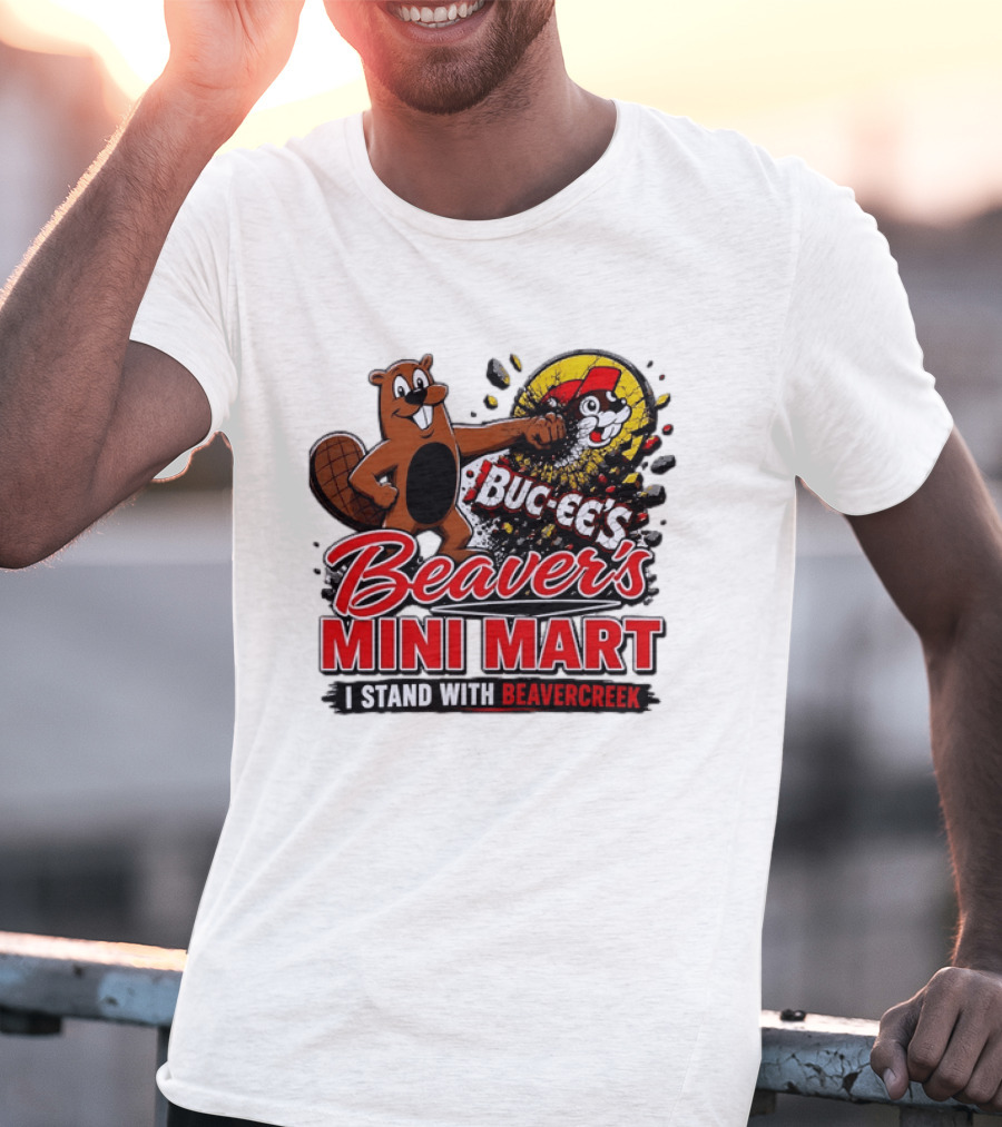 Buc Ee's Beaver's Mini Mart I Stand With Beavercreek Promotion T-Shirt