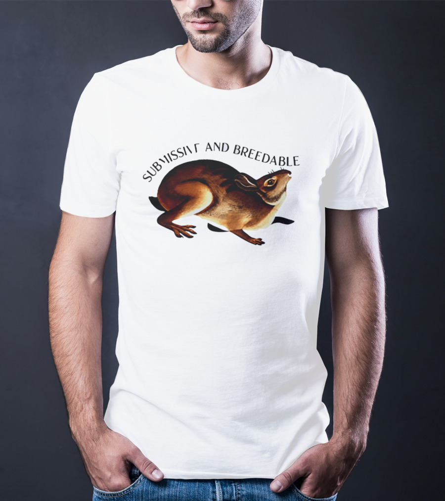 Submissive And Breedable Rabbit Meme T-Shirt