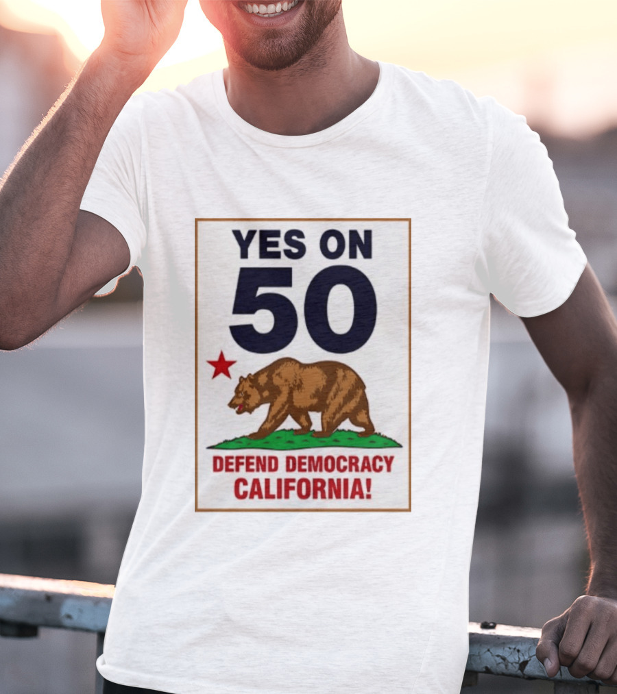 Yes On Prop 50 Defend Democracy California Bear Star T-Shirt