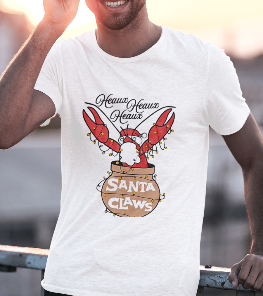 Santa Claws Heaux Crawfish Christmas Heaux Heaux Heaux T-Shirt