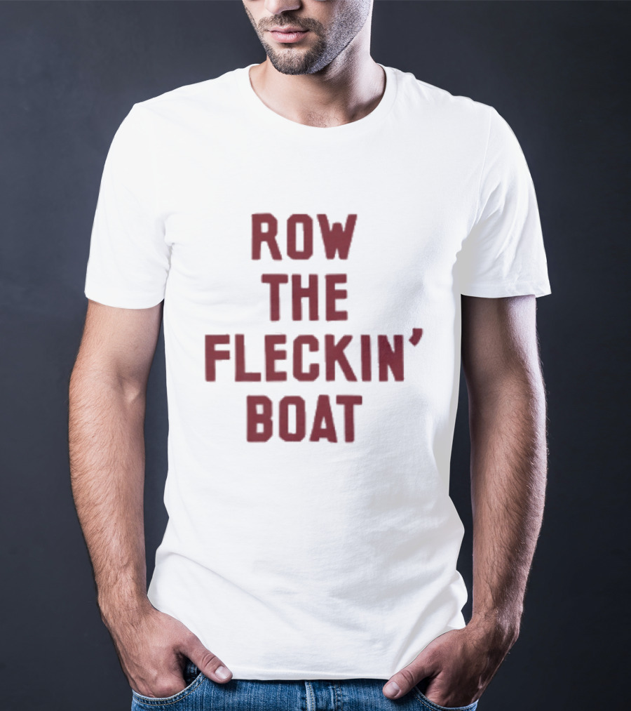 Row The Fleckin Boat Minnesota Vikings Football Fan T-Shirt