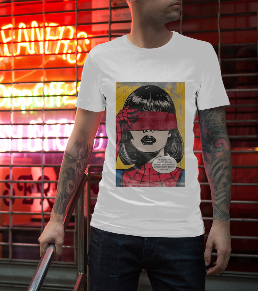 Madame Web He Was In The Amazon With My Mother Researching Spiders Right Before She Died T-Shirt