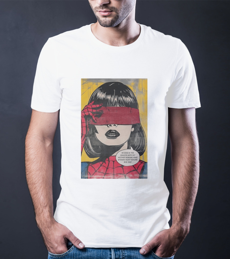 Madame Web He Was In The Amazon With My Mother Researching Spiders Right Before She Died T-Shirt