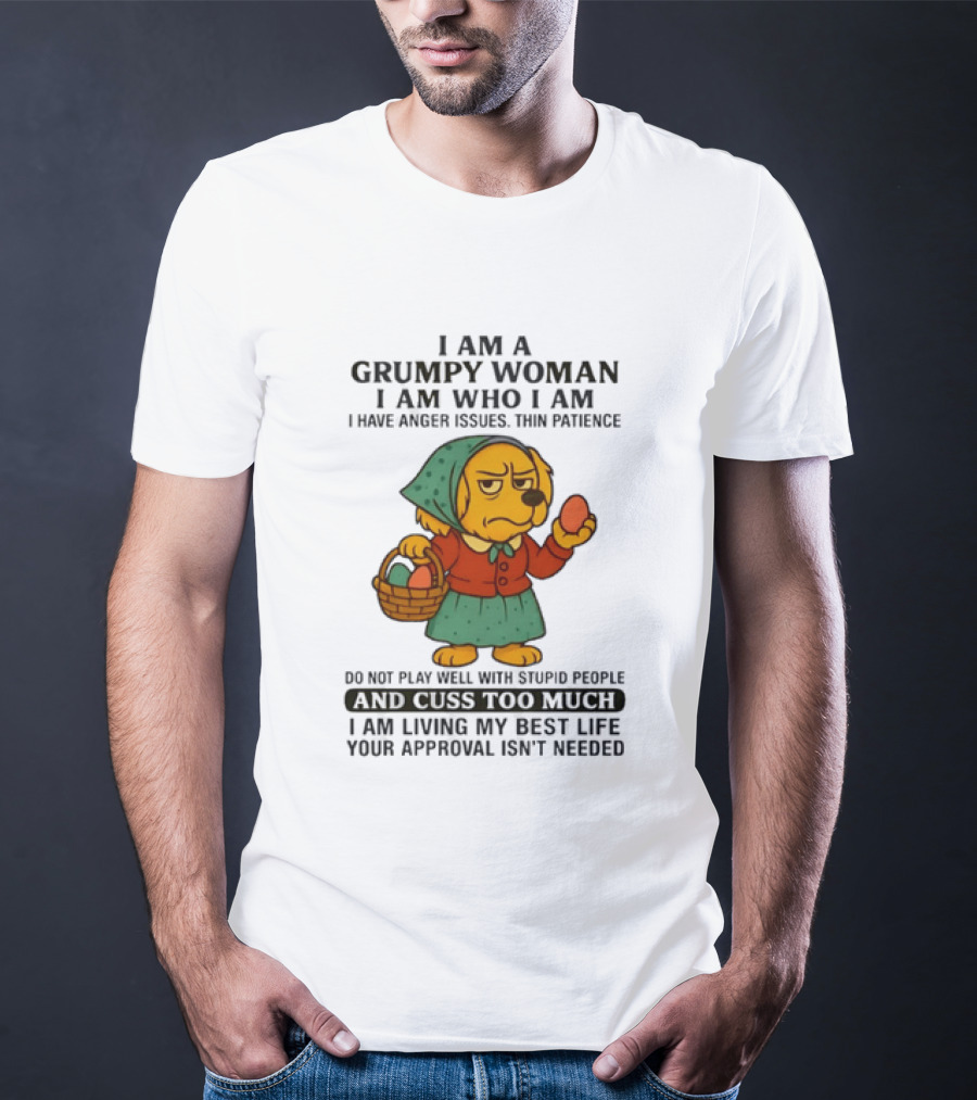 Golden Retriever I Am Who I Am Grumpy Woman Thin Patience Living My Best Life T-Shirt