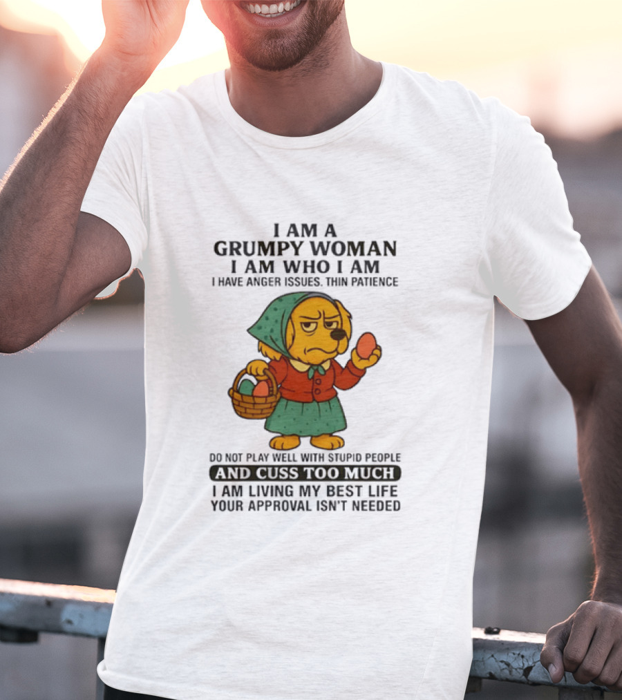 Golden Retriever I Am Who I Am Grumpy Woman Thin Patience Living My Best Life T-Shirt