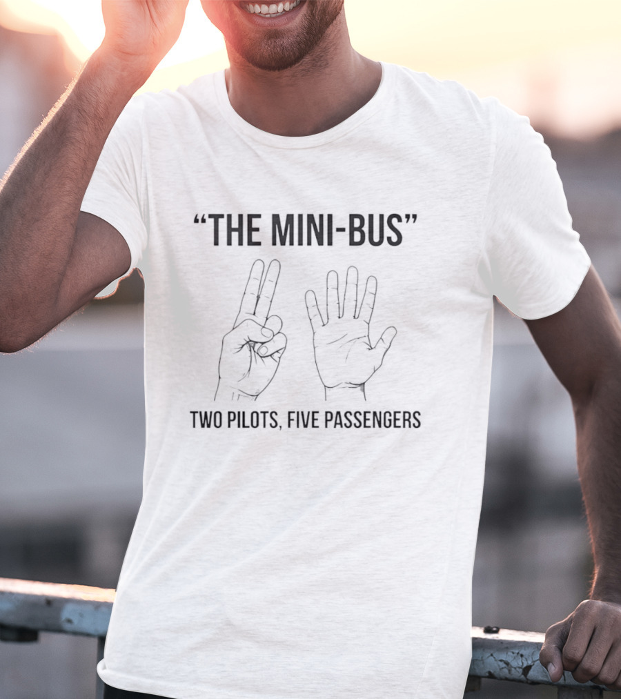 The Mini Bus Two Pilots Five Passengers Hand Gesture Humor T-Shirt