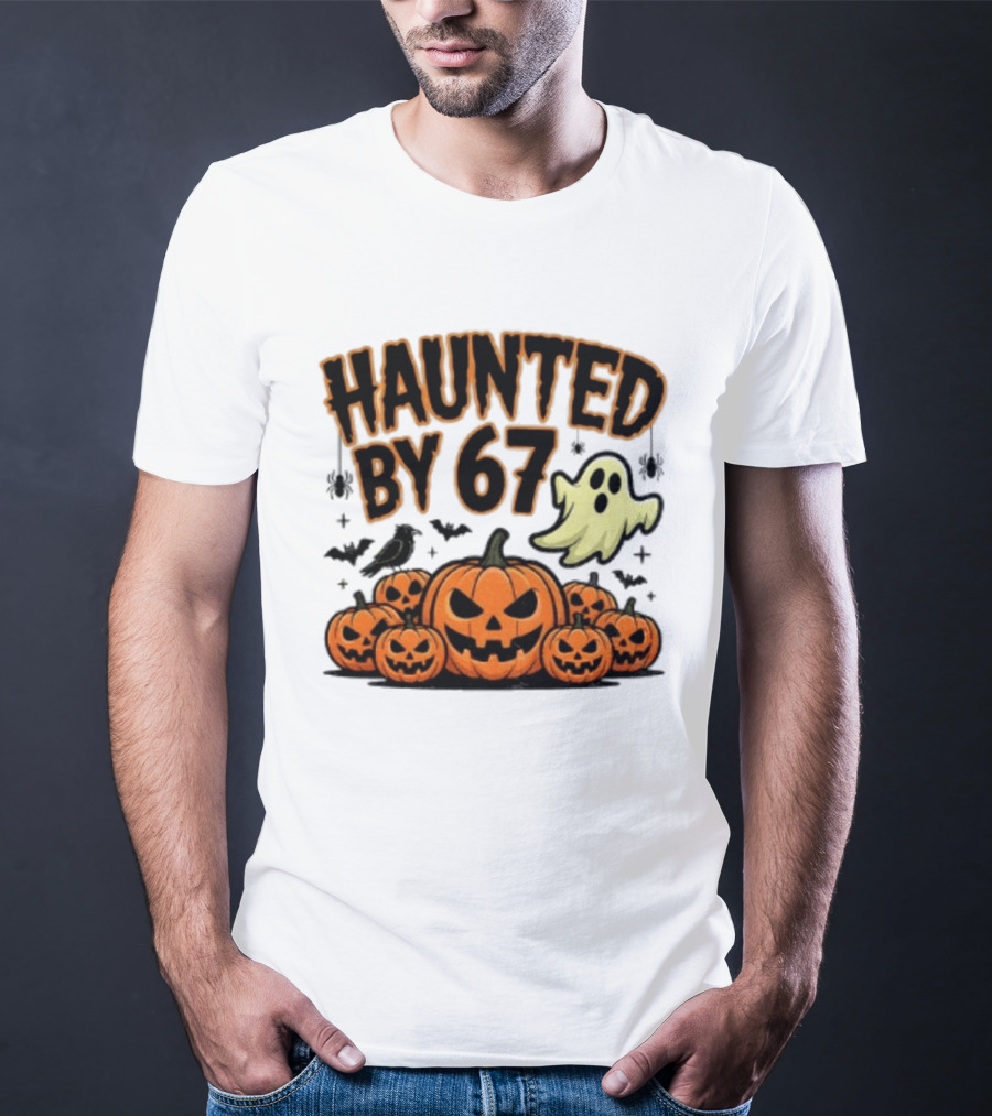 Haunted By 67 Halloween Ghost Pumpkin Bats And Crow Spooky Meme T-Shirt