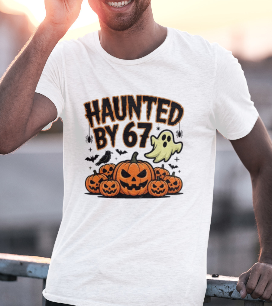 Haunted By 67 Halloween Ghost Pumpkin Bats And Crow Spooky Meme T-Shirt