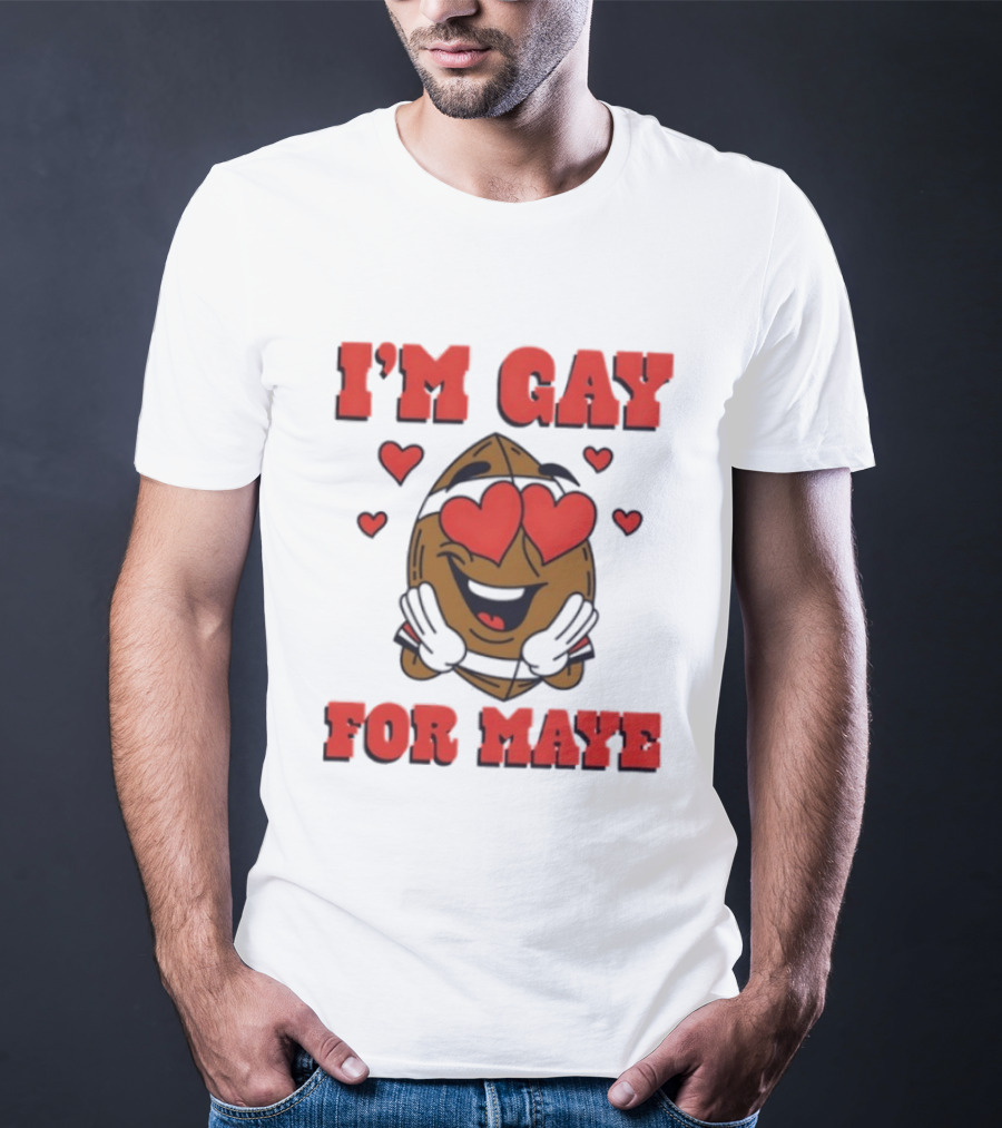 I'm Gay For Maye Meme Heart Eyes Nuts T-Shirt