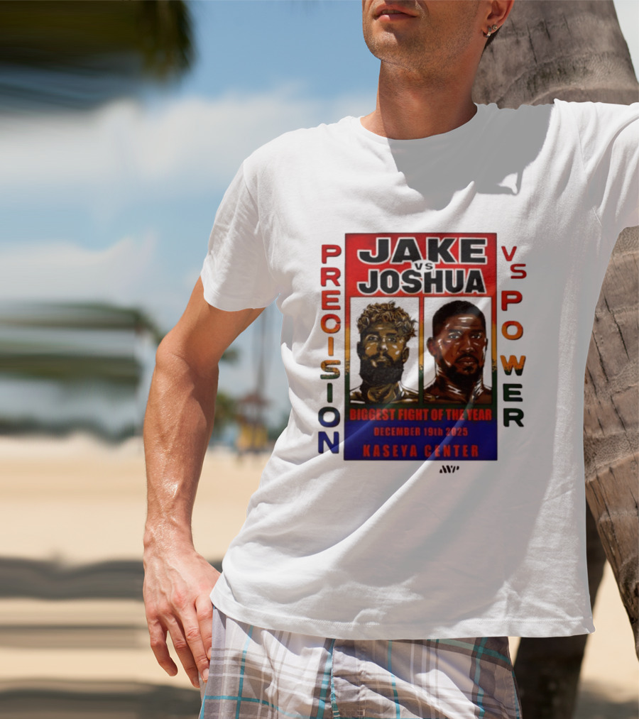 Jake Paul Vs Anthony Joshua Precision Vs Power Biggest Fight Of The Year December 19th 2025 Kaseya Center T-Shirt